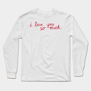 I love you so much. (Austin, Texas, mural) Long Sleeve T-Shirt